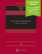 The First Amendment: Cases and Theory [Connected Ebook]