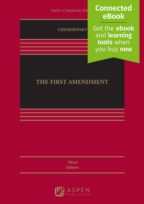 The First Amendment: [Connected Ebook] - Chemerinsky, Erwin