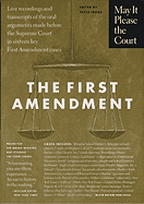 The First Amendment: Transcripts of the Oral Arguments Made Before the Supreme Court in Sixteen Key First Amendment Cases