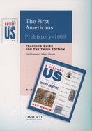 The First Americans: Elementary Grades Teaching Guide a History of Us Book 1