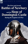 The First and Second Battles of Newbury and the Siege of Donnington Castle During the English Civil War