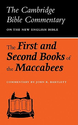 The First and Second Books of the Maccabees - Bartlett, J. R.