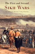The First and Second Sikh Wars: An Official British Army History