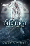 The First Balance Bringer: A Balance Bringer Origins Story