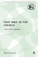 The First Bible of the Church: A Plea for the Septuagint