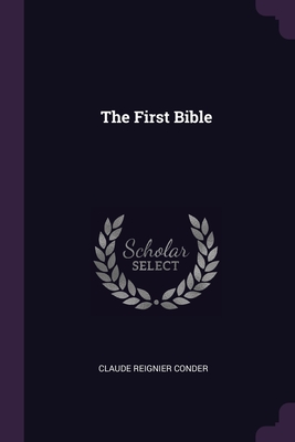 The First Bible - Conder, Claude Reignier