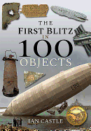 The First Blitz in 100 Objects