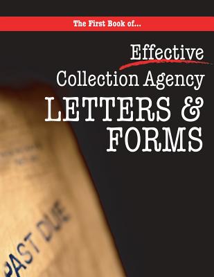 The First book of Collection Agency Letters and Forms: Part of the Collecting Money Series - Dunn, Michelle