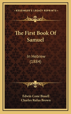 The First Book of Samuel: In Hebrew (1884) - Bissell, Edwin Cone, and Brown, Charles Rufus