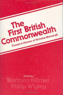 The First British Commonwealth: Essays in Honour of Nicholas Mansergh