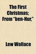 The First Christmas; From Ben-Hur,