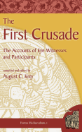 The First Crusade; The Accounts of Eye-Witnesses and Participants