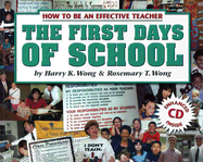 The First Days of School: How to Be an Effective Teacher - Wong, Harry K, and Wong, Rosemary T