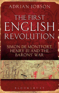 The First English Revolution: Simon De Montfort, Henry III and the Barons' War