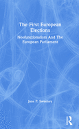 The First European Elections: Neofunctionalism And The European Parliament