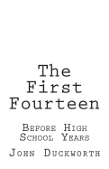 The First Fourteen: Before High School Years