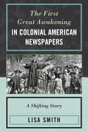 The First Great Awakening in Colonial American Newspapers: A Shifting Story