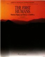 The First humans : human origins and history to 10,000 BC - Burenhult, Gran, and American Museum of Natural History