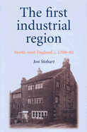 The First Industrial Region: North-West England, C. 1700-60