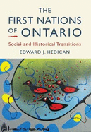 The First Nations of Ontario: Social and Historical Transitions