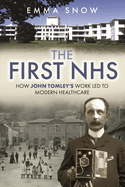 The First NHS: How John Tomley's Work Led to Modern Healthcare