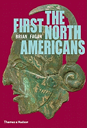 The First North Americans: An Archaeological Journey