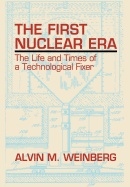 The First Nuclear Era: The Life and Times of Nuclear Fixer