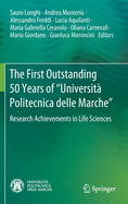 The First Outstanding 50 Years of "Universit Politecnica Delle Marche": Research Achievements in Life Sciences