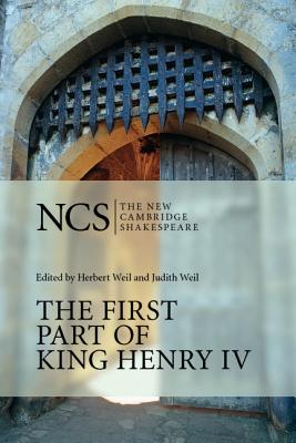 The First Part of King Henry IV - Shakespeare, William, and Weil, Judith (Editor), and Weil, Herbert (Editor)
