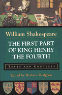 The First Part of King Henry the Fourth: Texts and Contexts