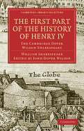 The First Part of the History of Henry IV, Part 1: The Cambridge Dover Wilson Shakespeare