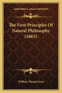 The First Principles of Natural Philosophy (1863)