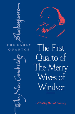 The First Quarto of 'The Merry Wives of Windsor' - Lindley, David (Editor)