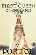 The First Queen of England Part 3