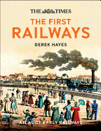 The First Railways: Historical Atlas of Early Railways