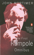 The First Rumpole Omnibus: Rumpole of the Bailey/The Trials of Rumpole/Rumpole's Return
