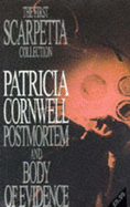 The First Scarpetta Omnibus: "Postmortem", "Body of Evidence" - Cornwell, Patricia