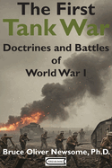 The First Tank War: Doctrines and Battles of World War I