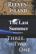 The First Three Collection: Reeves' Island; The Last Summer; Three, Two, One