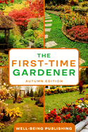 The First-Time Gardener: Autumn Edition
