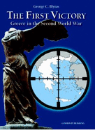 The First Victory: Greece's Contribution in the Second World War
