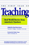 The First Year of Teaching: Real World Stories from America's Teachers