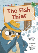 The Fish Thief: (Green Early Reader)
