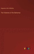 The Fisheries of the Bahamas