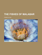 The Fishes of Malabar
