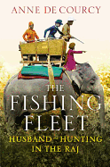 The Fishing Fleet: Husband-Hunting in the Raj