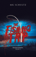 The Fishing Trip: Kassius Kanex, Book 2