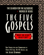 The Five Gospels: The Search for the Authentic Words of Jesus: New Translation and Commentary - Funk, Robert Walter, and Hoover, Roy W