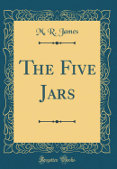 The Five Jars (Classic Reprint)