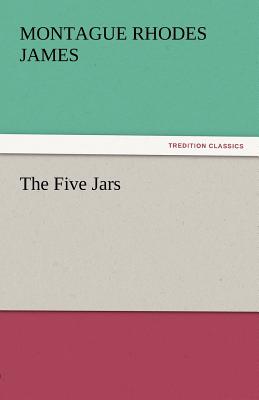 The Five Jars - James, Montague Rhodes